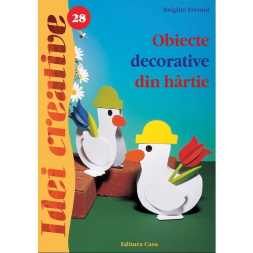 Obiecte decorative din hartie. Editia a II-a