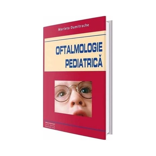 Oftalmologie pediatrica - Marieta Dumitrache