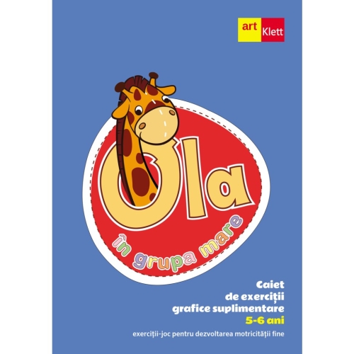 Ola in grupa mare. Caiet de exercitii grafice suplimentare, 5 - 6 ani editura Art Klett