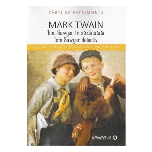 Tom Sawyer in strainatate. Tom Sawyer detectiv - Mark Twain