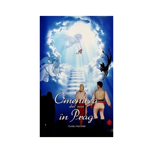 Omenirea din nou in Prag - Ovidiu Harbada, editura Dharana