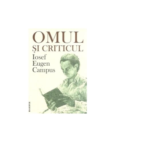 Omul si criticul - Iosef Eugen Campus