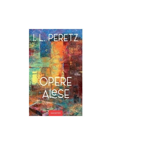 Opere Alese - I. L. Peretz