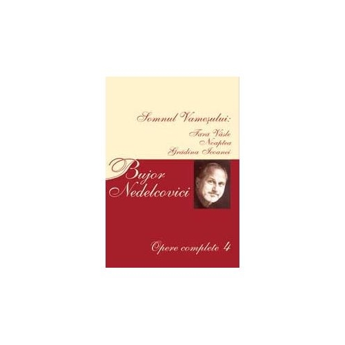 Opere Complete 4 - Bujor Nedelcovici