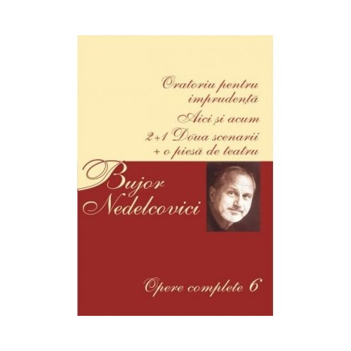 Opere complete Volumul 6 - Bujor Nedelcovici