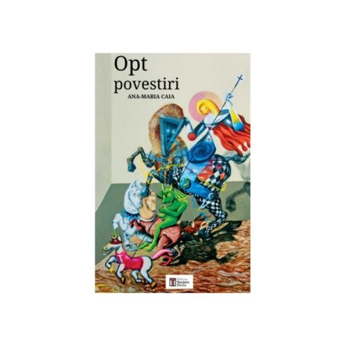 Opt Povestiri - Ana-Maria Caia