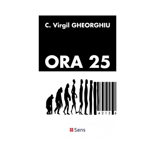Ora 25 - Constantin Virgil Gheorghiu Romane Sens