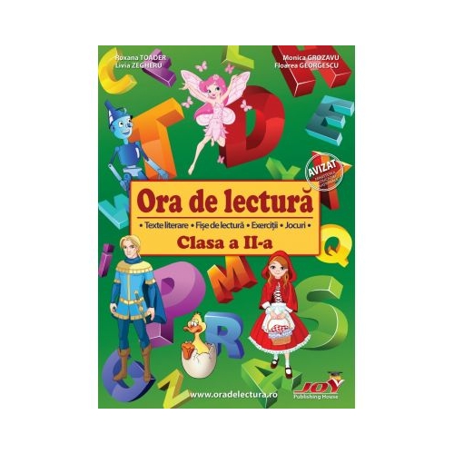 Ora de lectura pentru clasa a II-a. Texte literare, fise de lectura, exercitii, jocuri - Roxana Toader