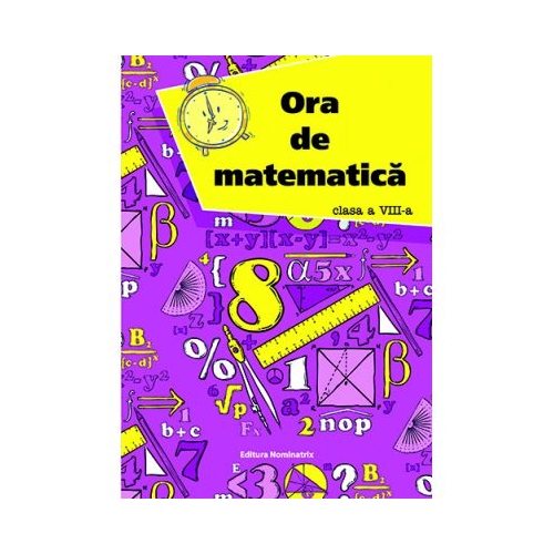 Ora de matematica clasa a VIII-a - Petre Nachila
