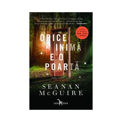 Orice inima e o poarta. Seria Copii in deriva, volumul 1 - Seanan McGuire