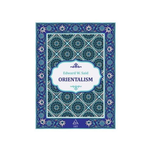 Orientalism - Edward W. Said