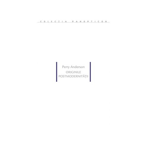 Originile postmodernitatii - Perry Anderson