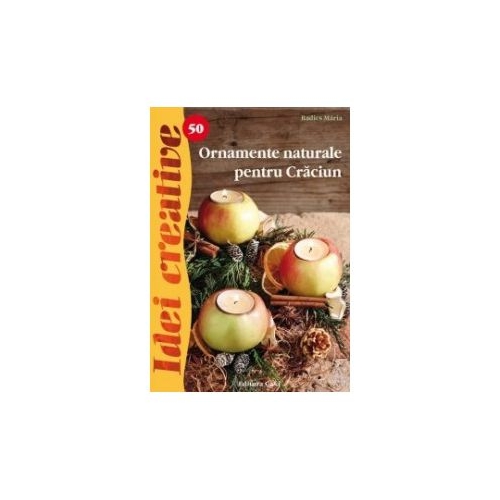Ornamente naturale pentru Craciun. Editia a II-a - Idei creative 50