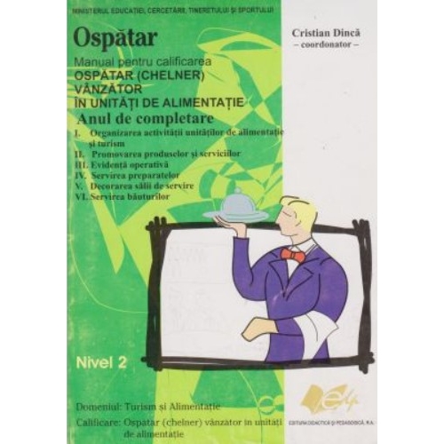 Manual pentru calificare ospatar. An de completare - Cristian Dinca, editura Didactica si Pedagogica
