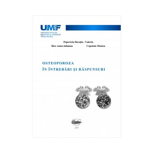Osteoporoza. Intrebari si raspunsuri - Horatiu-Valeriu Popoviciu