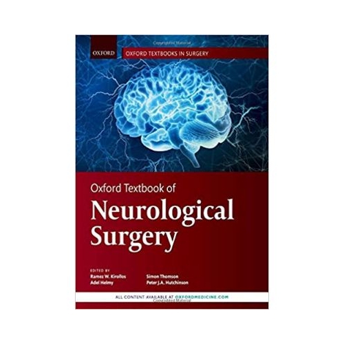 Oxford Textbook of Neurological Surgery - Ramez Kirollos, Adel Helmy, Simon Thomson, Peter Hutchinson