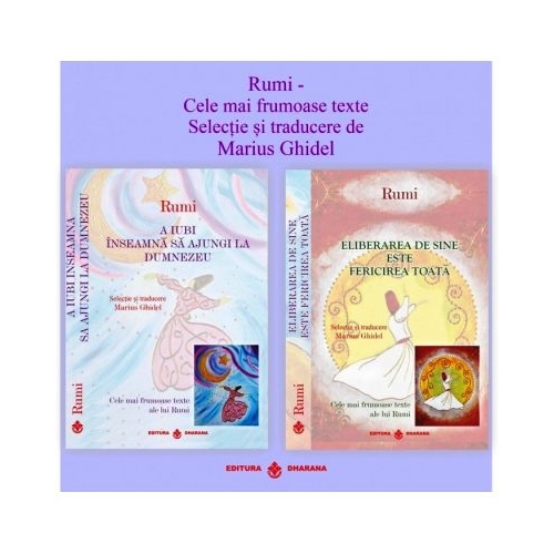 Pachet 2 carti. Rumi Cele mai frumoase texte. Selectie si traducere de Marius Ghidel
