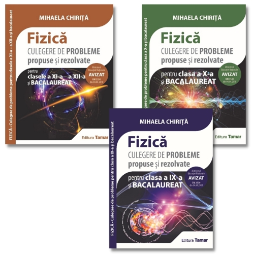 Fizica pentru Bacalaureat. Culegere de probleme propuse si rezolvate clasele 9-12 - Mihaela Chirita