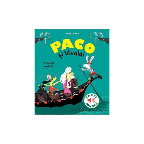 Paco si Vivaldi. 16 sunete muzicale - Magali Le Huche
