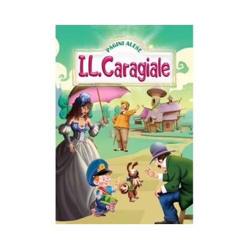 Pagini alese - I. L Caragiale