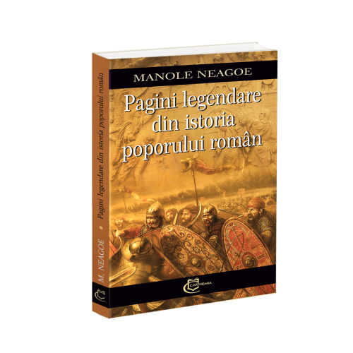 Pagini legendare din istoria poporului roman - Manole Neagoe