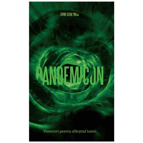 Pandemicon. Povestiri pentru sfarsitul lumii - Alexandru Arion