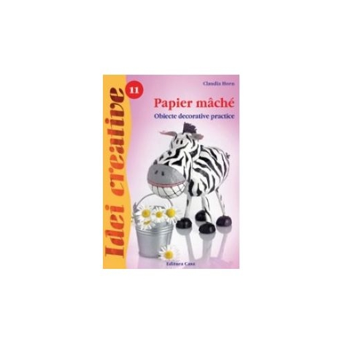 Papier mache - Editia a II-a