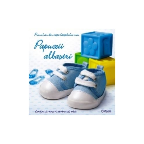 Papuceii albastri. Primul an din viata baietelului meu