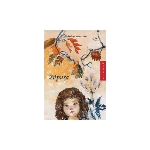 Papusa - Brandusa Vranceanu Povesti pentru copii Nepsis grupdzc