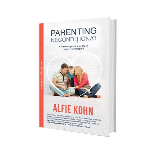 Parenting neconditionat - Alfie Kohn