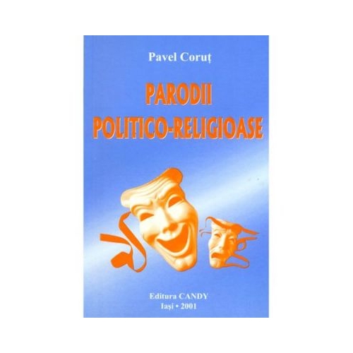 Parodii politico-religioase - Pavel Corut