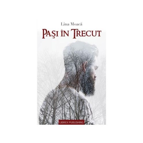 Pasi in trecut - Lina Moaca