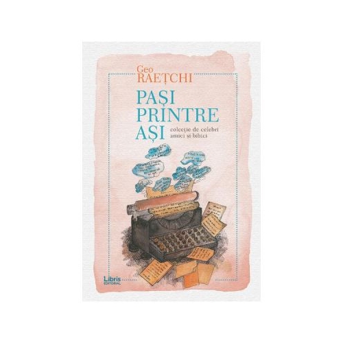 Pasi printre asi - Geo Raetchi