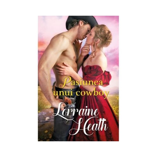 Pasiunea unui cowboy - Lorraine Heath