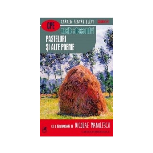 Pasteluri si alte poeme - Vasile Alecsandri, editura Cartea Romaneasca Educational