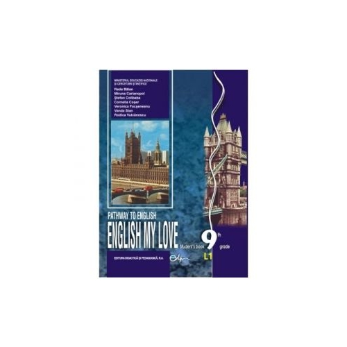 English my love. Student's Book 9th grade L1. Limba engleza L1 clasa a IX-a