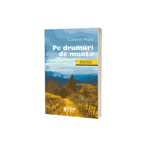 Pe drumuri de munte (Include acces la varianta digitala) - Calistrat Hogas