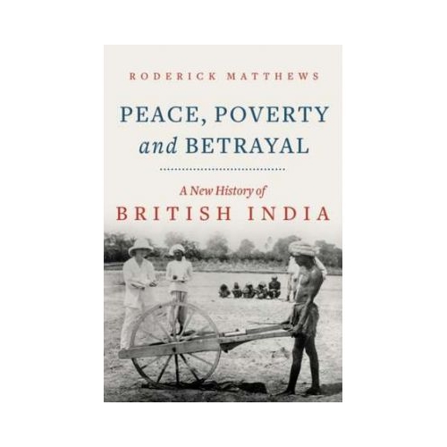 Peace, Poverty and Betrayal - Roderick Matthews