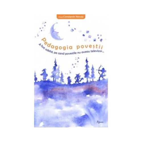 Pedagogia povestii (Constantin Necula)