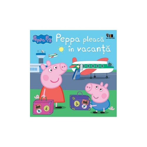 Peppa Pig. Peppa pleaca in vacanta - Nelville Astley, Mark Baker