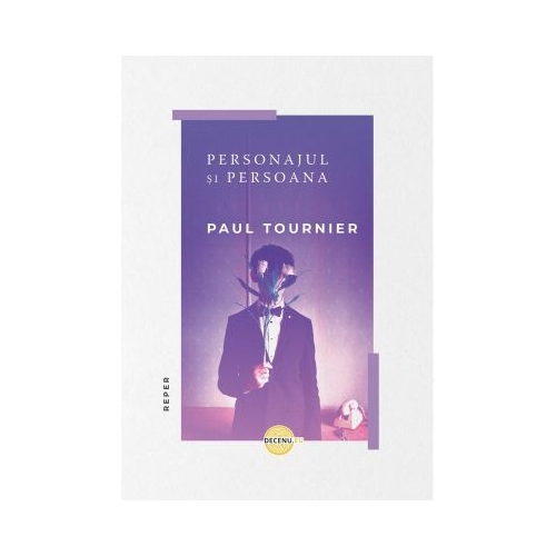 Personajul si persoana - Paul Tournier