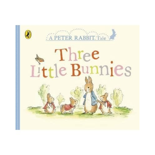 Peter Rabbit Tales. Three Little Bunnies