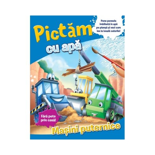 Pictam cu apa. Masini puternice