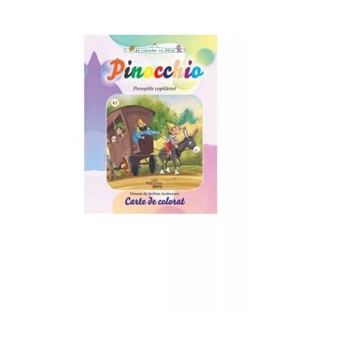 Pinocchio. Povestile Copilariei. Carte de colorat