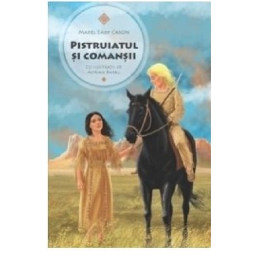 Pistruiatul si comansii - Mabel Earp Cason