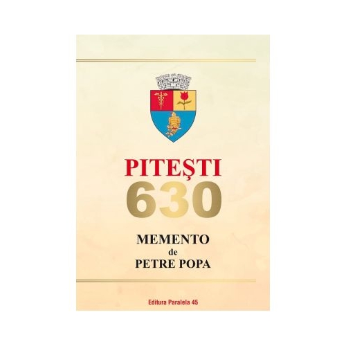 Pitesti 630. Memento - Petre Popa