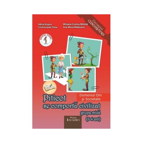 Piticot Se Comporta Civilizat Grupa Mica 3-4 Ani - Adina Grigore, editura Ars Libri