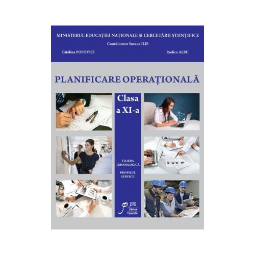 Planificare Operationala clasa a XI-a si a XII-a. Filiera tehnologica. Profilul servicii - Suzana Camelia Ilie, Roxana Georgescu