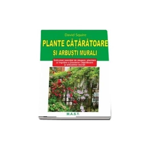Plante cataratoare si arbusti murali - David Squire
