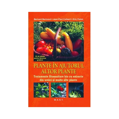 Plante in ajutorul altor plante - Bernard Bertrand